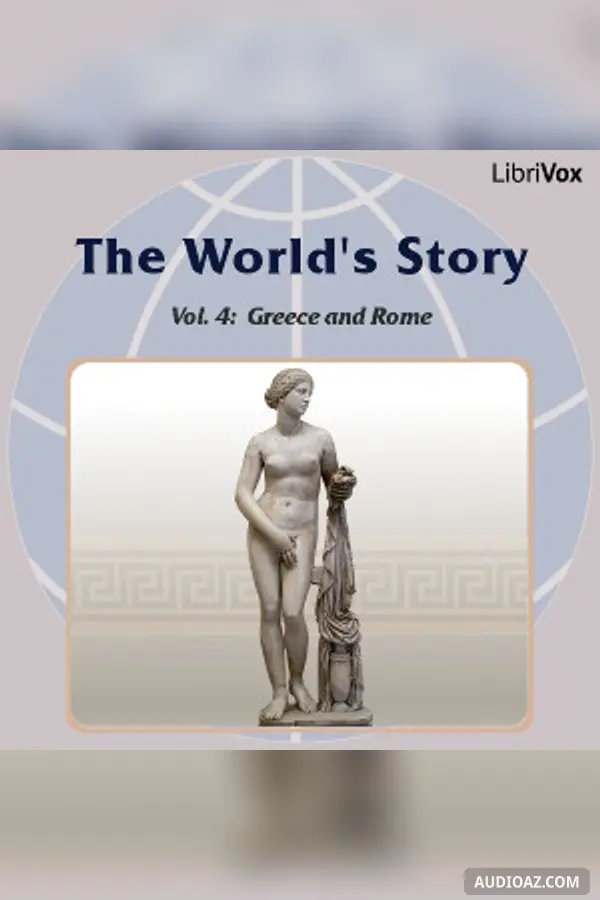 The World’s Story Volume IV: Greece and Rome