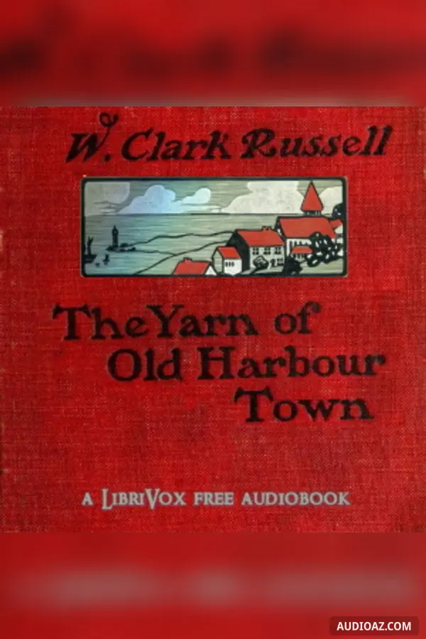 The Yarn of Old Harbour Town