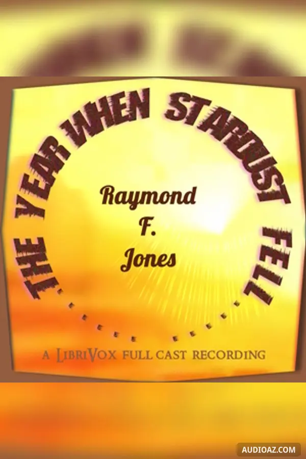 The Year When Stardust Fell (Version 2 Dramatic Reading)