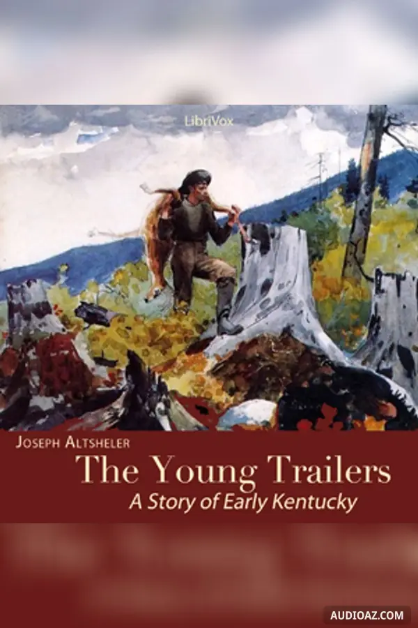 The Young Trailers: A Story of Early Kentucky