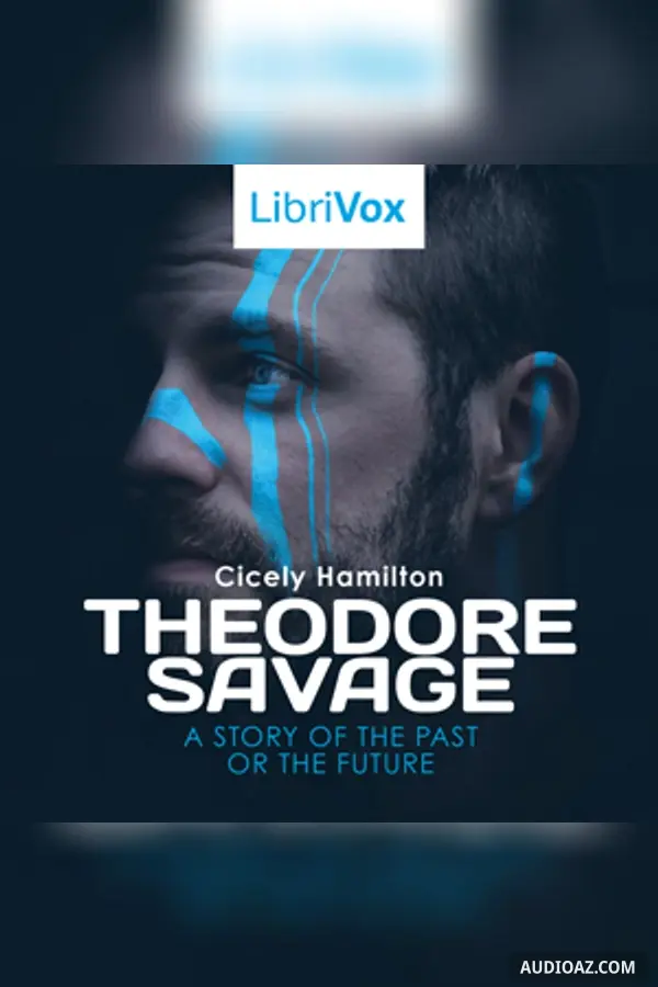 Theodore Savage: A Story of the Past or the Future