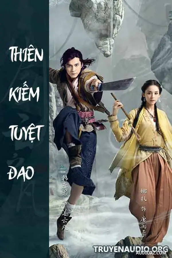 Thiên Kiếm Tuyệt Đạo - Audio Kiếm Hiệp