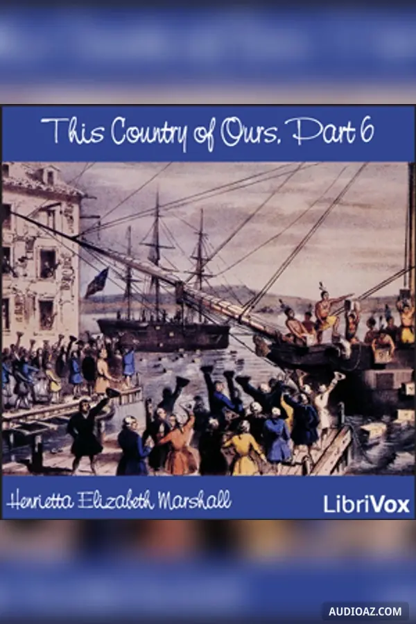 This Country of Ours, Part 6