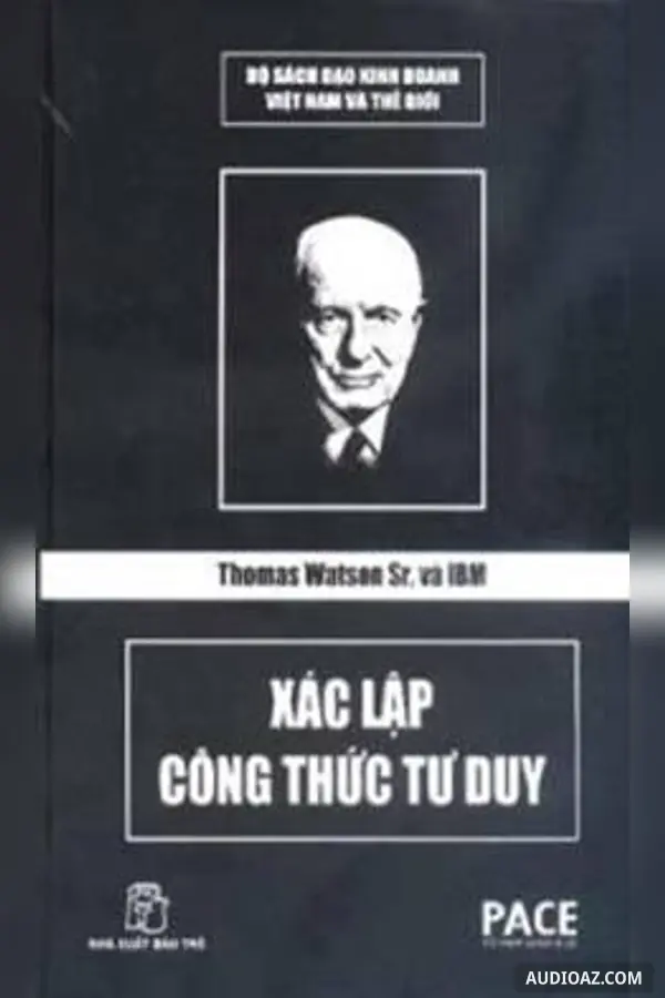 Thomas Watson Sr. Và Ibm Xác Lập Công Thức Tư Duy