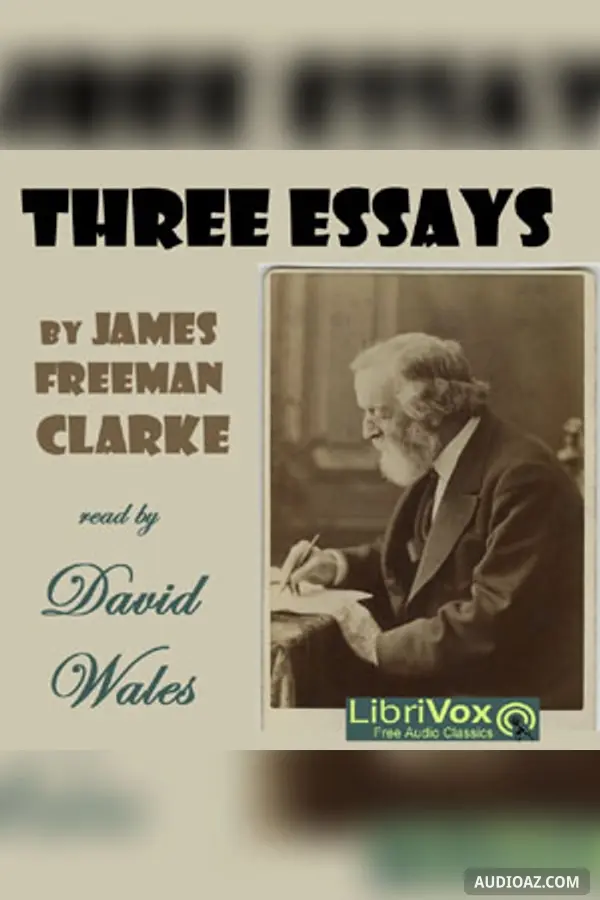 Three Essays by James Freeman Clarke