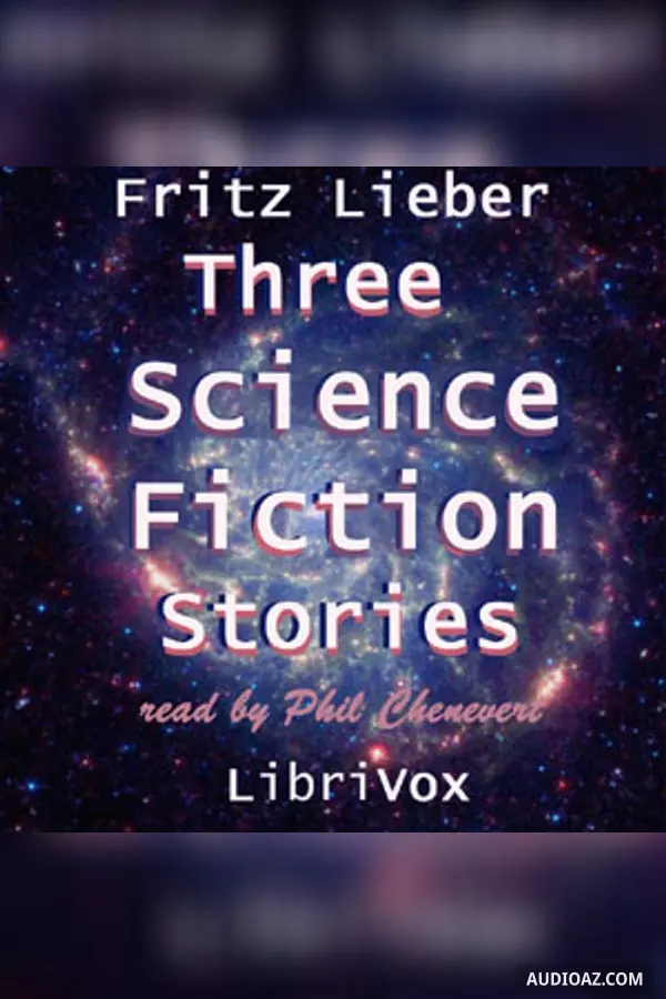 Three Science Fiction Stories by Fritz Leiber