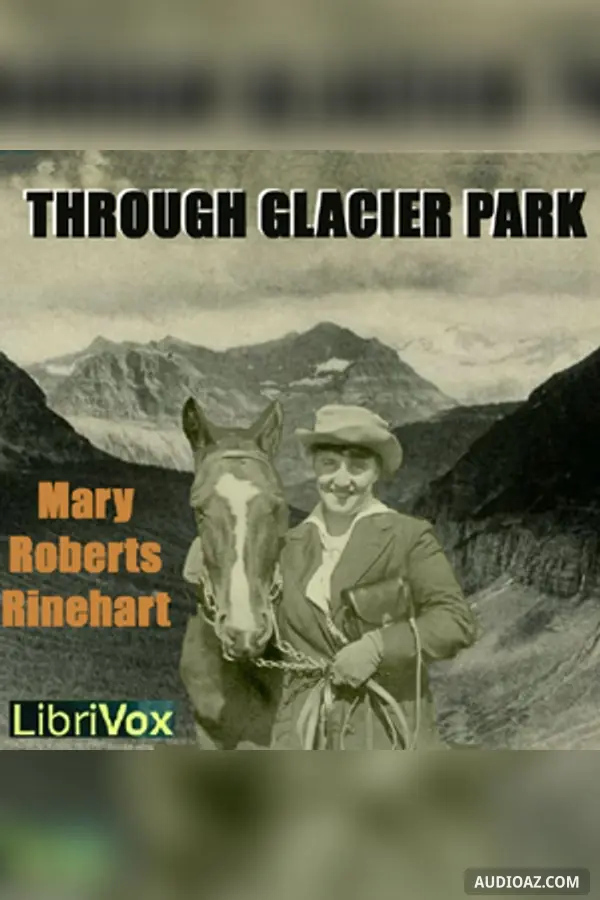 Through Glacier Park, Seeing America First with Howard Eaton