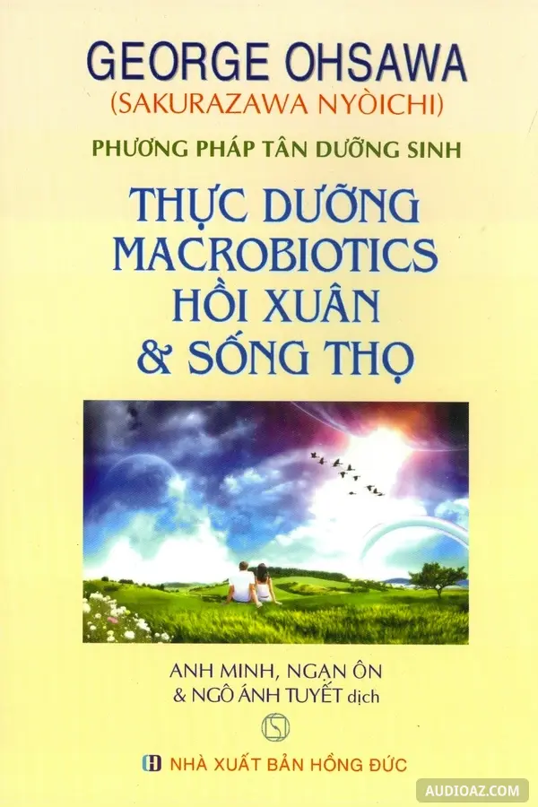 Thực Dưỡng Macrobiotics Hồi Xuân Sống Thọ