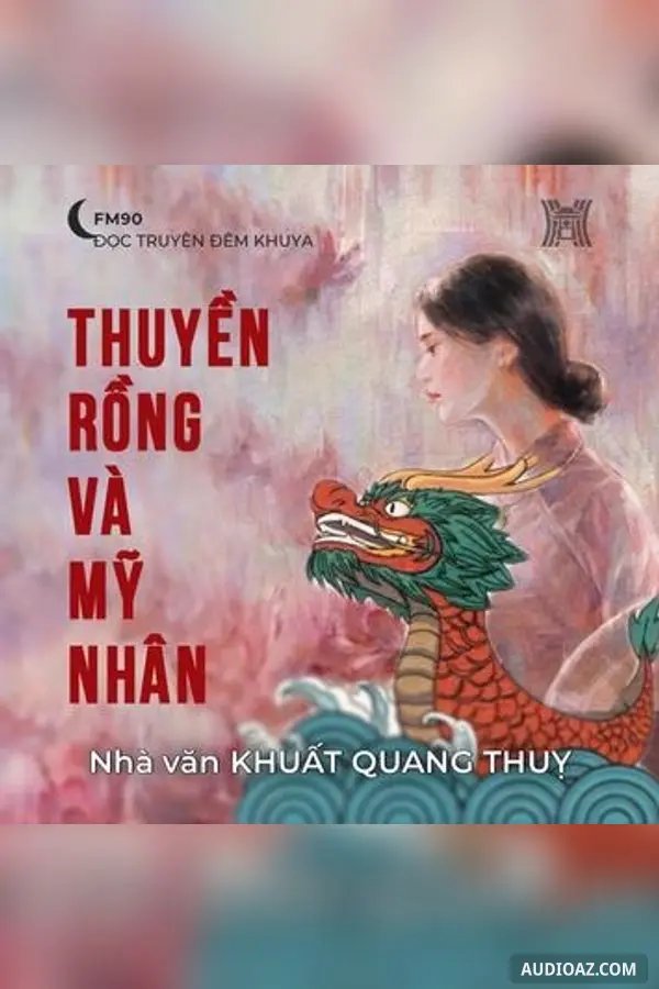 Thuyền rồng và mỹ nhân - Khuất Quang Thụy