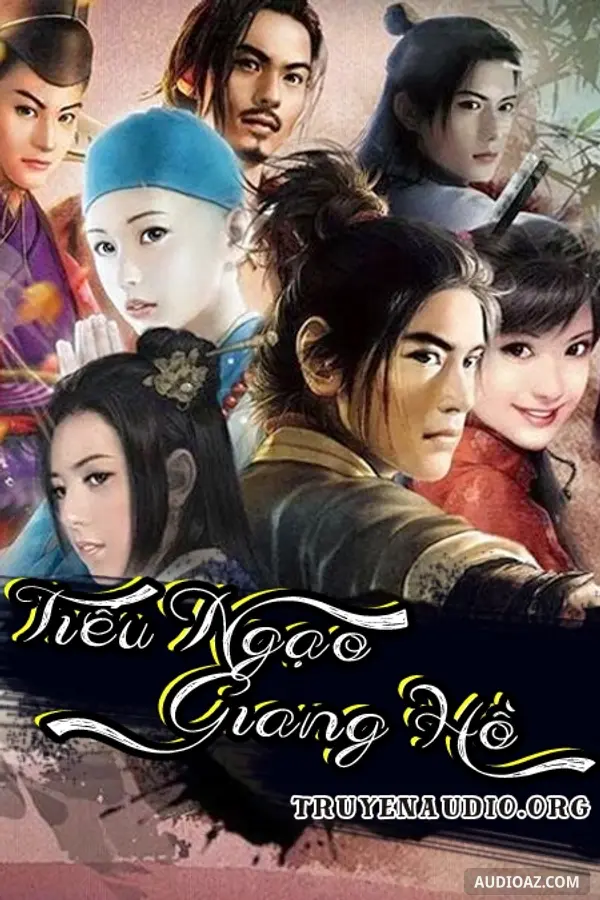 Tiếu Ngạo Giang Hồ - Truyện Audio Kiếm Hiệp