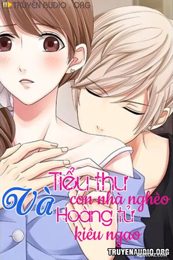 Tiểu Thư Nhà Nghèo Và Hoàng Tử Kiêu Ngạo