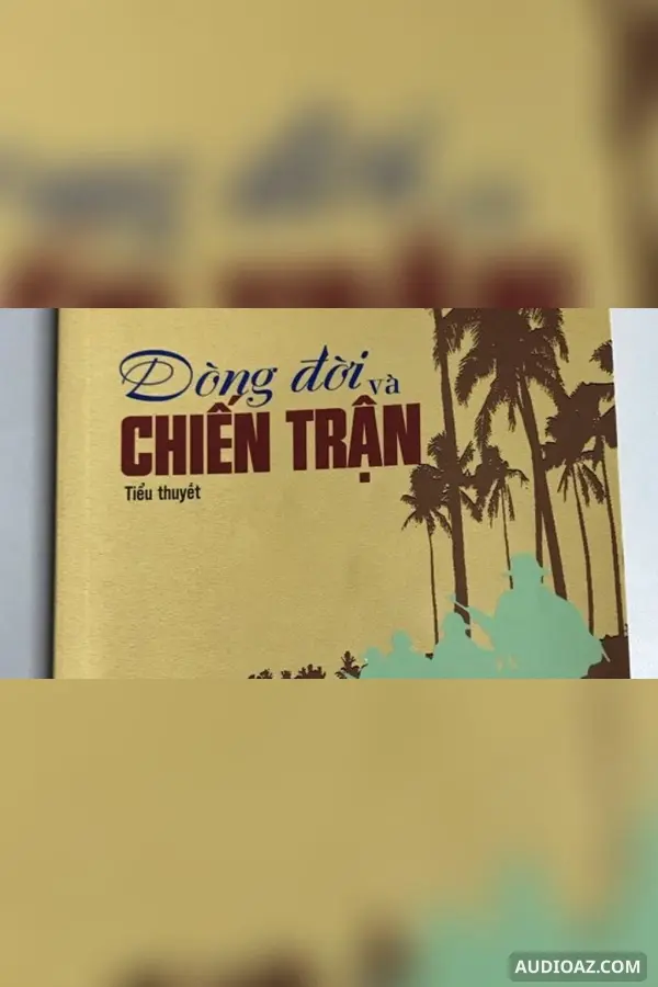 Dòng đời và chiến trận