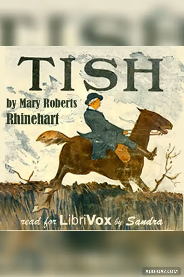 Tish: The Chronicle of Her Escapades and Excursions