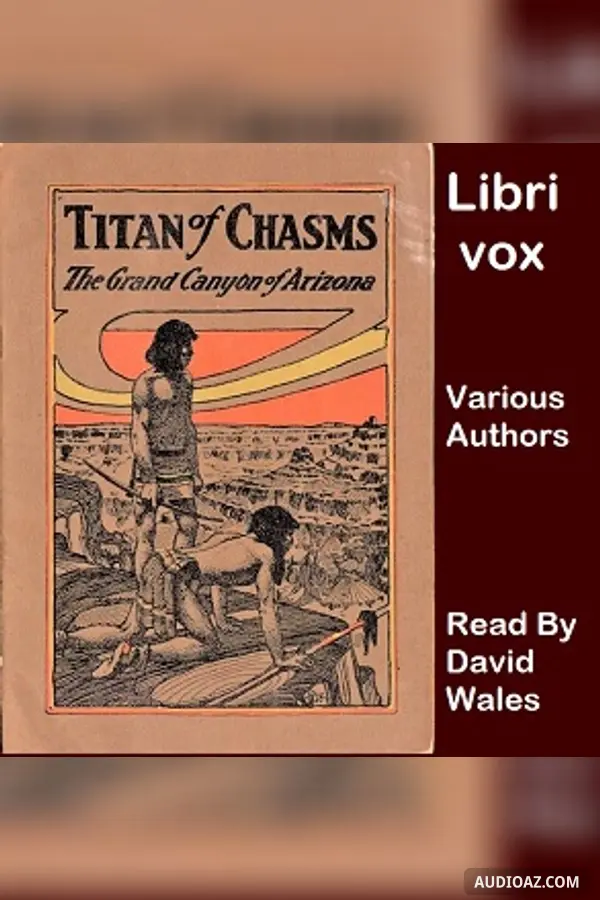 Titan Of Chasms: The Grand Canyon Of Arizona