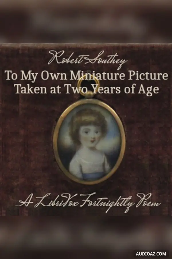 To my own MINIATURE PICTURE taken at two years of age