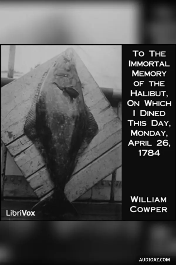 To The Immortal Memory of the Halibut