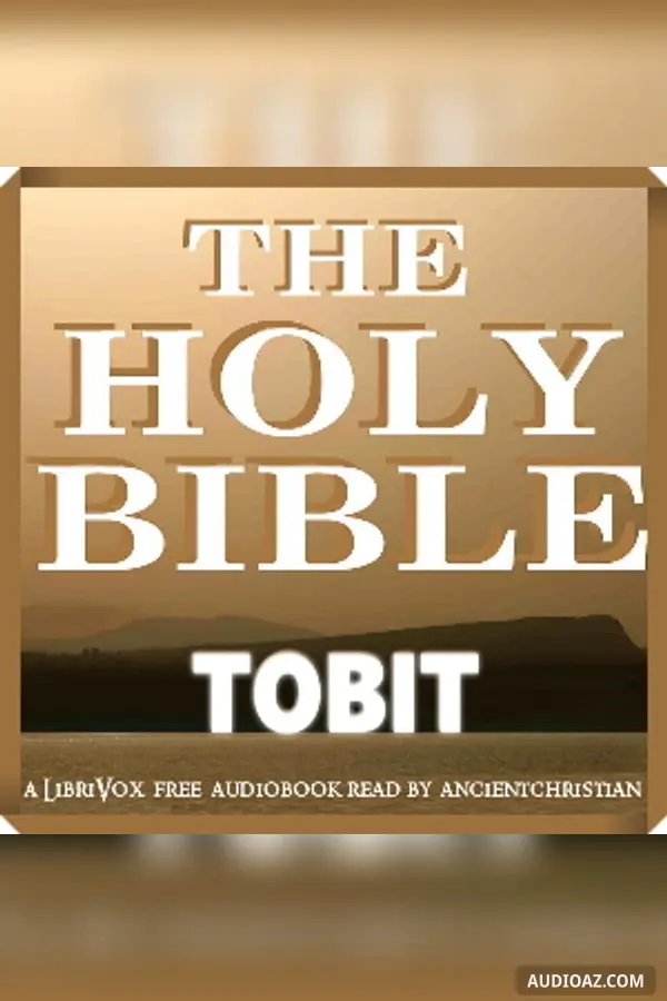 Bible (WEB) Apocrypha/Deuterocanon: Book of Tobit