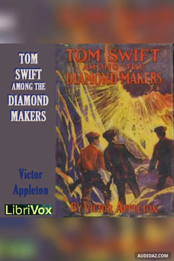 Tom Swift Among the Diamond Makers