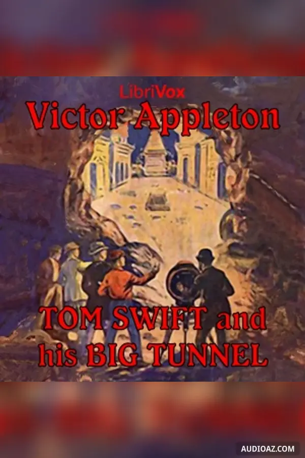 Tom Swift and His Big Tunnel