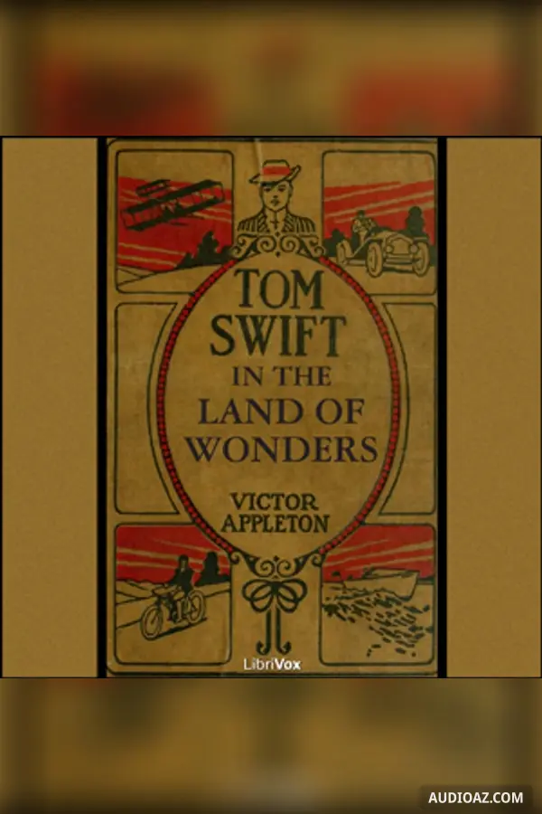 Tom Swift in the Land of Wonders