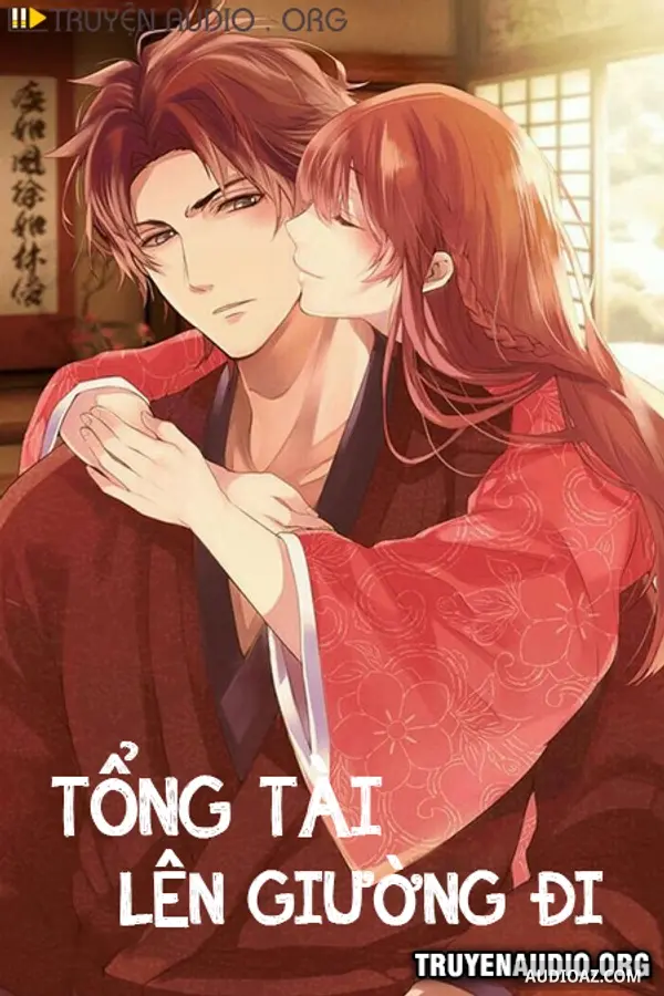 Tổng Tài Lên Giường Đi