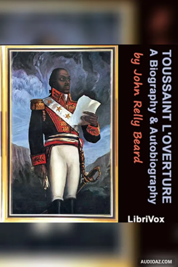Toussaint L’Ouverture: A Biography and Autobiography