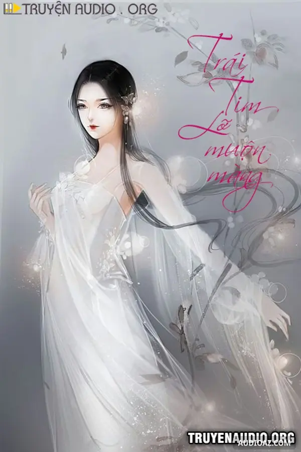 Trái Tim Lỡ Muộn Màng