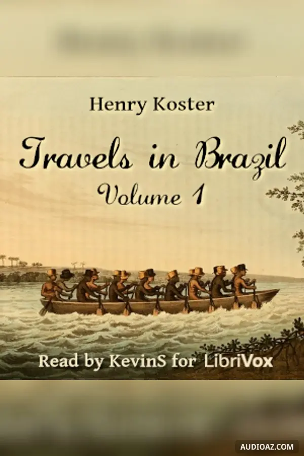 Travels in Brazil, Volume 1