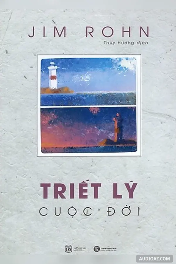 Triết Lý Cuộc Đời - Tóm Tắt