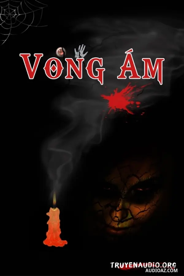 Truyện Audio Kinh Dị "vong Ám"
