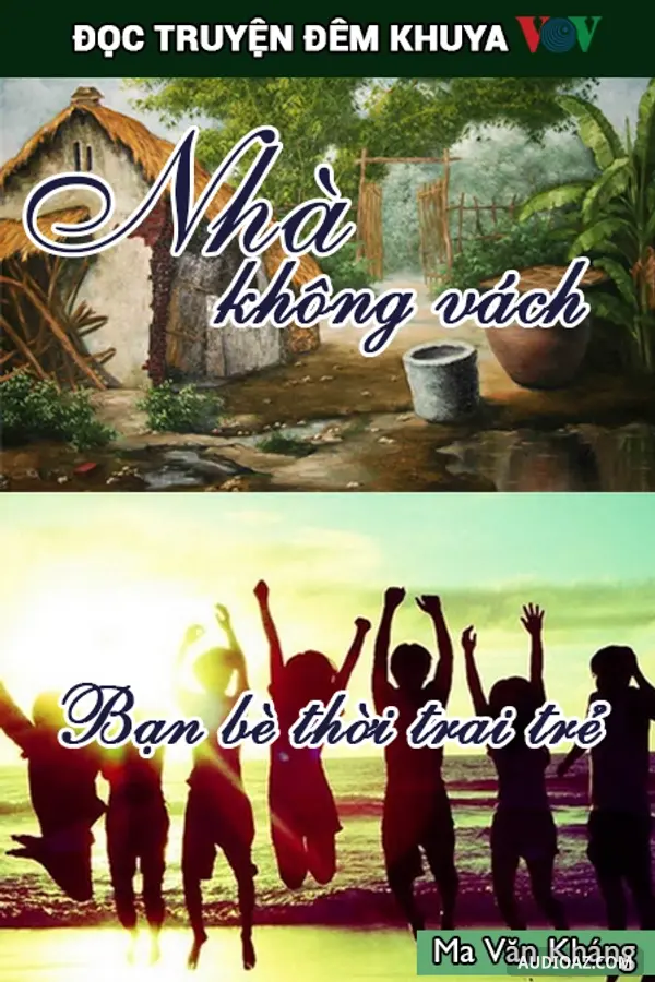 Truyện Đêm Khuya - Nhà Không Vách & Bạn Bè Thời Trai Trẻ