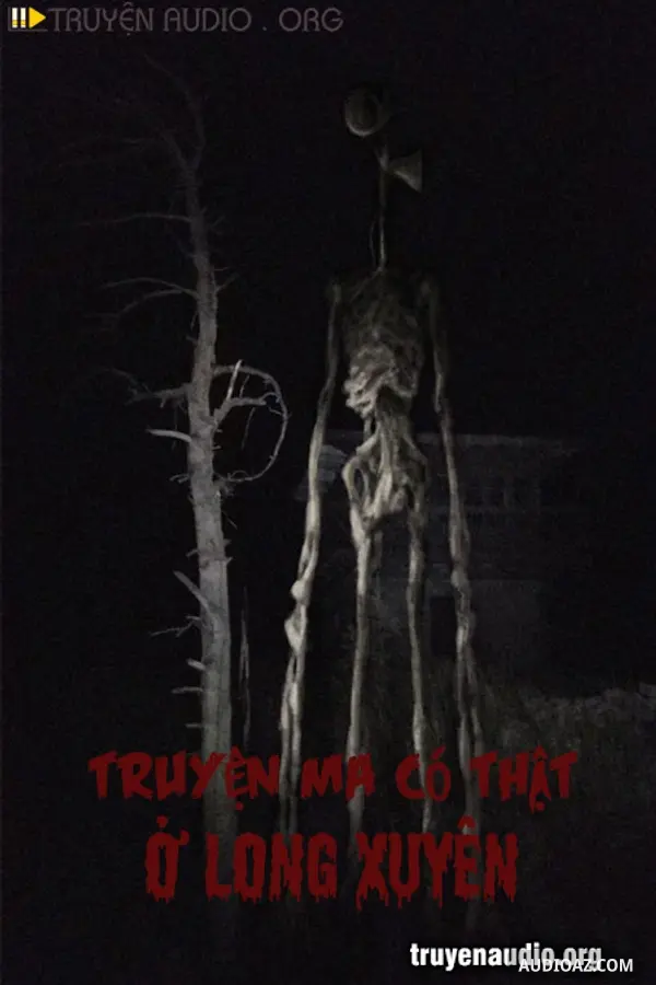 Truyện Ma Có Thật Ở Long Xuyên