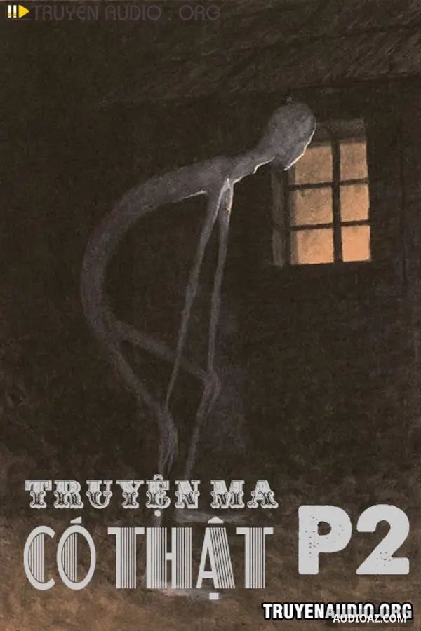 Truyện Ma Có Thật - Phần 2