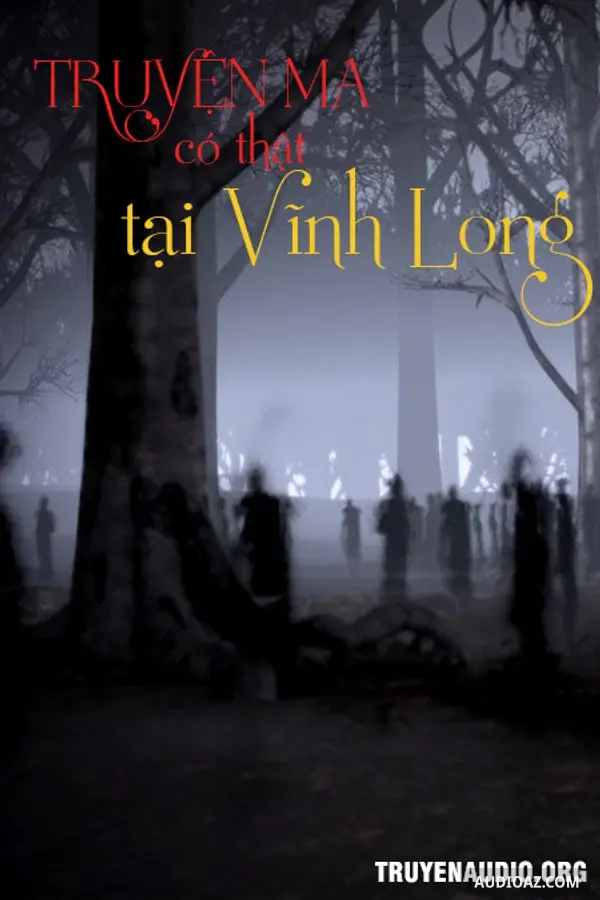 Truyện Ma Có Thật Tại Vĩnh Long - Audio Kinh Dị