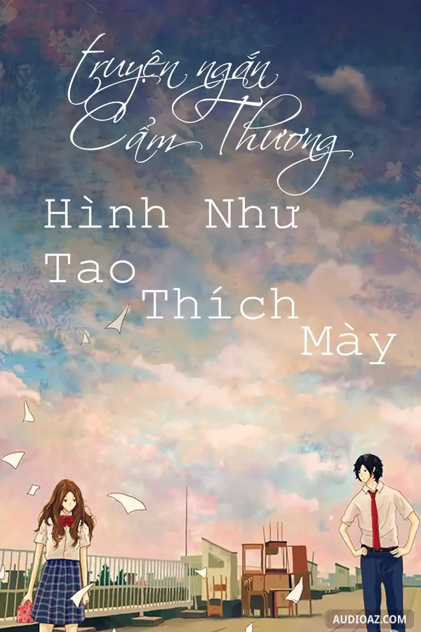 Truyện ngắn Cẩm Thương - Hình Như Tao Thích Mày