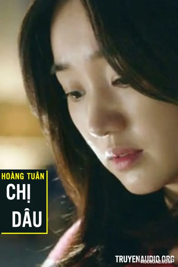 Truyện Ngắn Tâm Lý - Chị Dâu