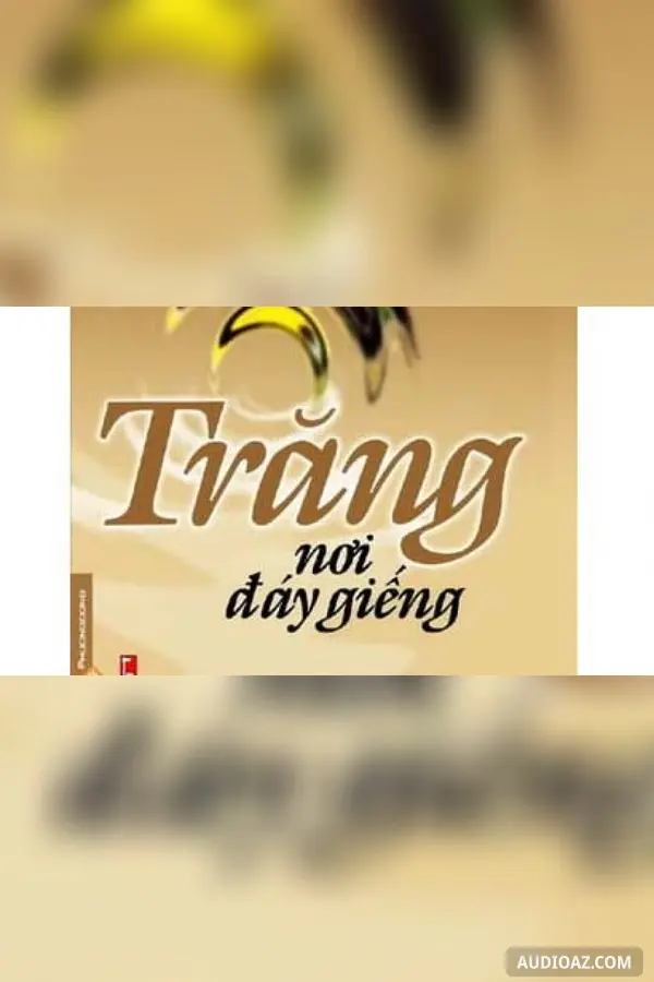 Trăng nơi đấy giếng