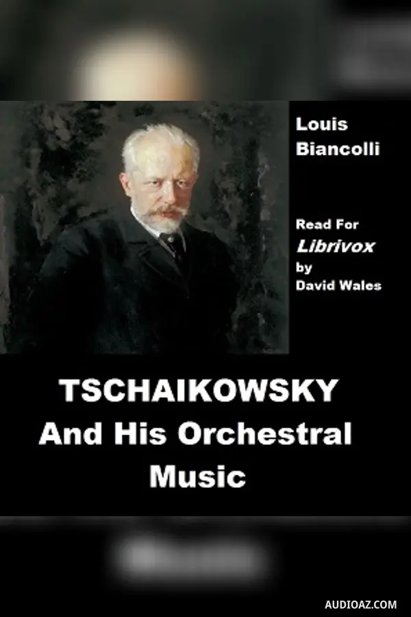 Tschaikovsky And His Orchestral Music