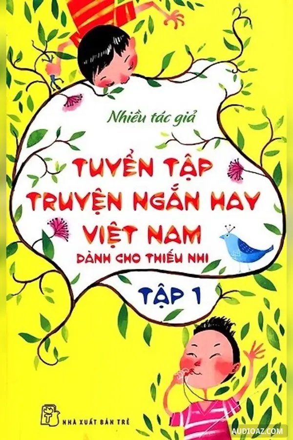 Tuyển tập truyện ngắn hay Việt Nam dành cho thiếu nhi tập 1