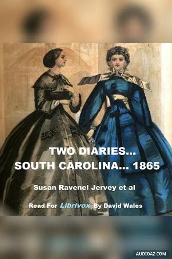 Two Diaries From Middle St. John's, Berkeley, South Carolina, February - May, 1865