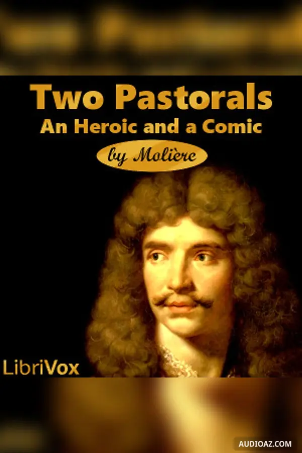 Two Pastorals: an Heroic and a Comic