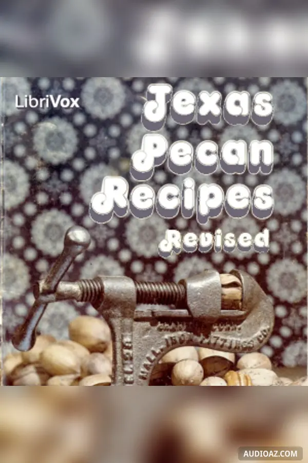 Texas Pecan Recipes (Revised)