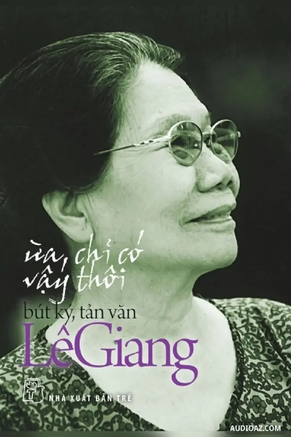 Ừa Chỉ Có Vậy Thôi (Bút Ký, Tản Văn)