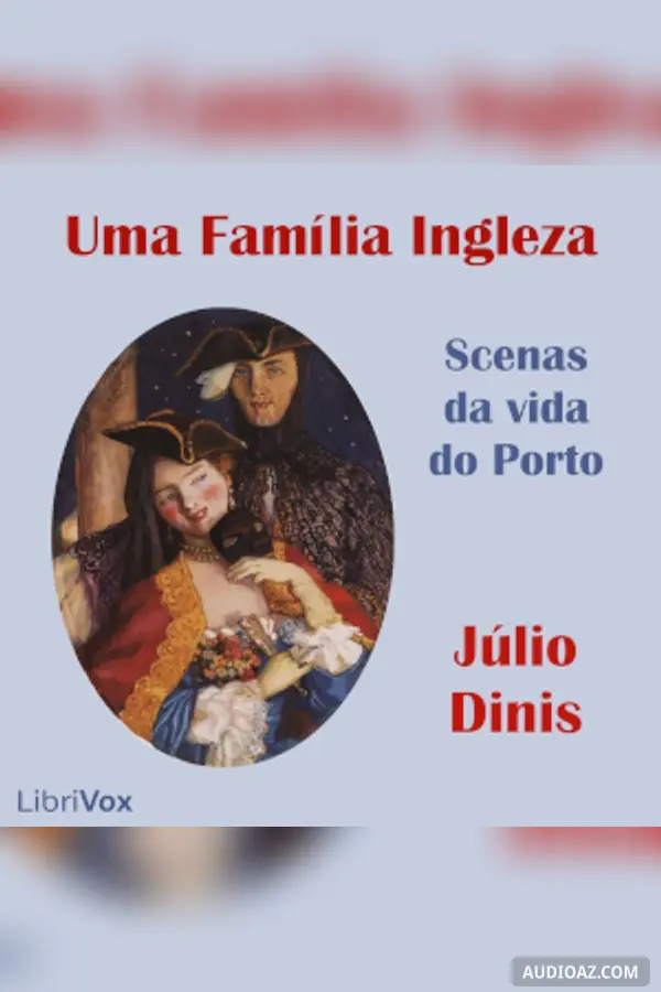 Família Ingleza - scenas da vida do Porto
