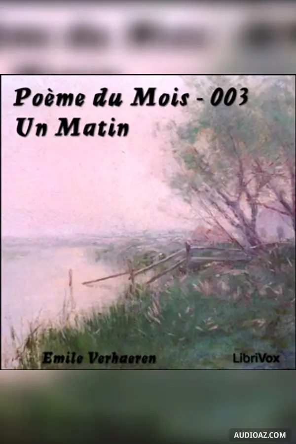 Poème du Mois - 003 Un matin
