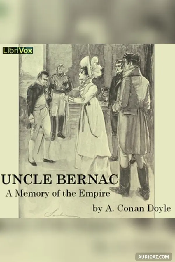 Uncle Bernac: A Memory of the Empire