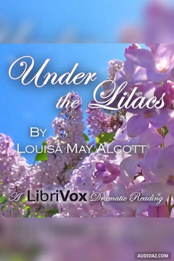 Under the Lilacs (version 3, dramatic reading)