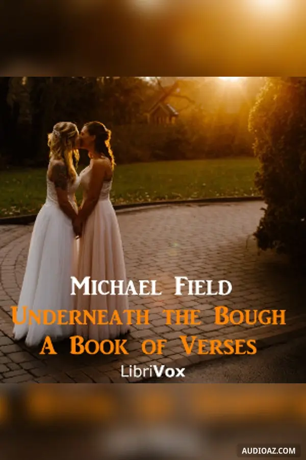 Underneath the Bough: A Book of Verses