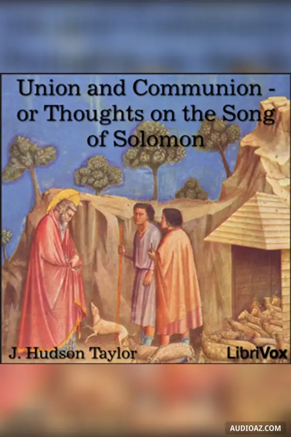 Union and Communion - or Thoughts on the Song of Solomon