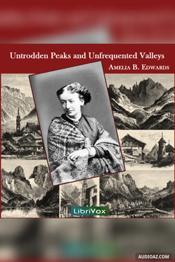 Untrodden Peaks and Unfrequented Valleys